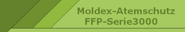    Moldex-Atemschutz
FFP-Serie3000